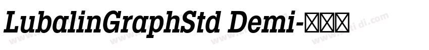 LubalinGraphStd Demi字体转换